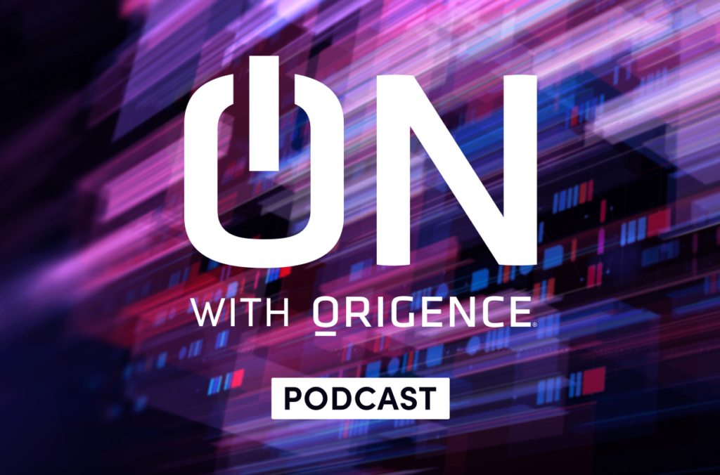 On with Origence podcast